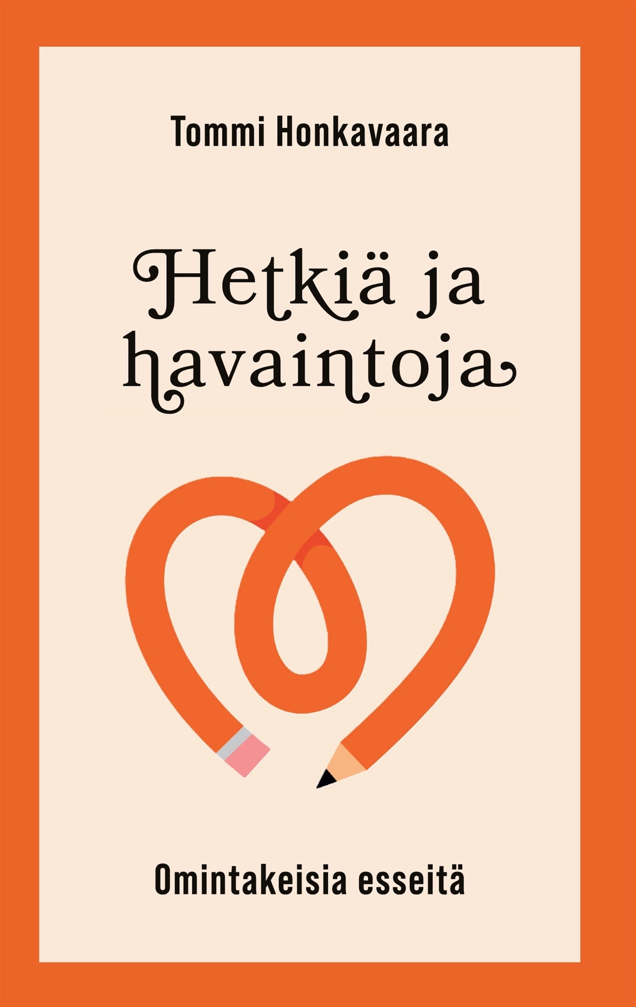 Hetkiä ja havaintoja: Omintakeisia esseitä – E-bok