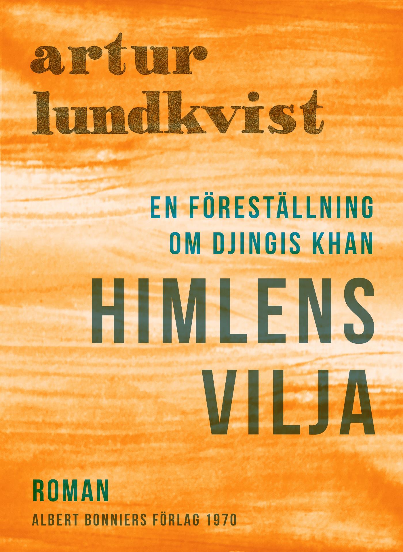 Himlens vilja : en föreställning om Djingis Khan – E-bok