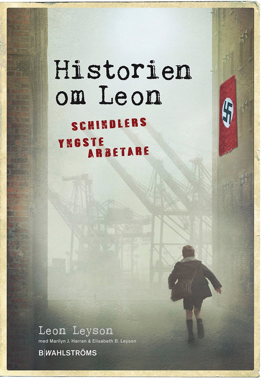 Historien om Leon : Schindlers yngste arbetare – E-bok