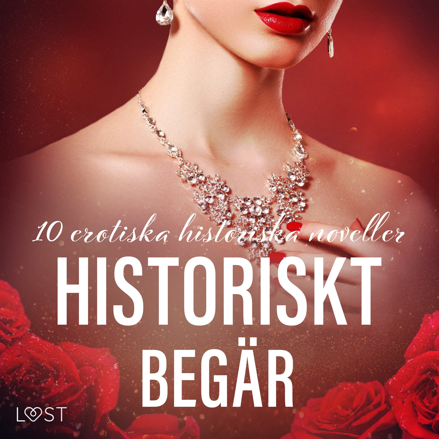 Historiskt begär: 10 erotiska historiska noveller – Ljudbok