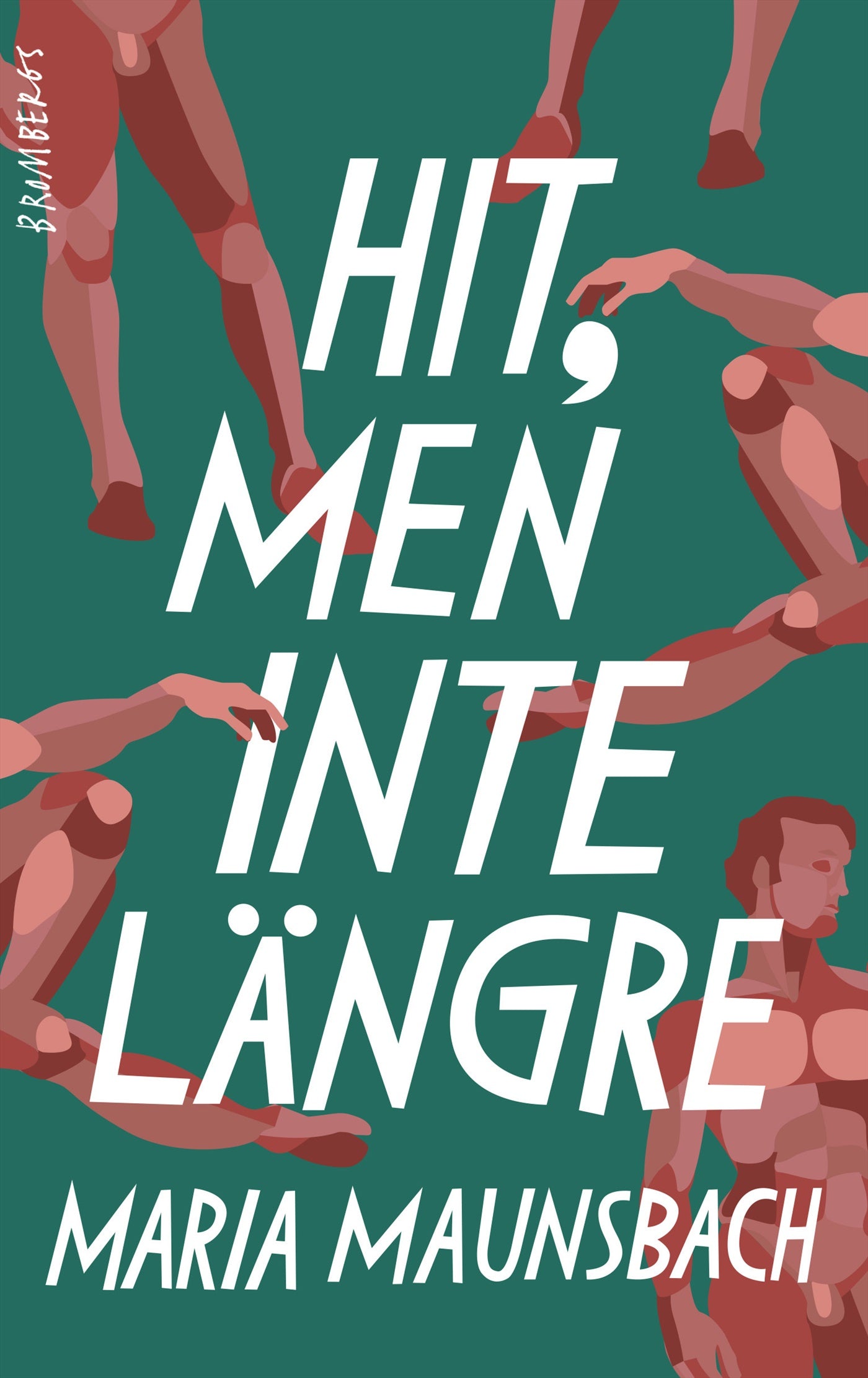 Hit, men inte längre – E-bok