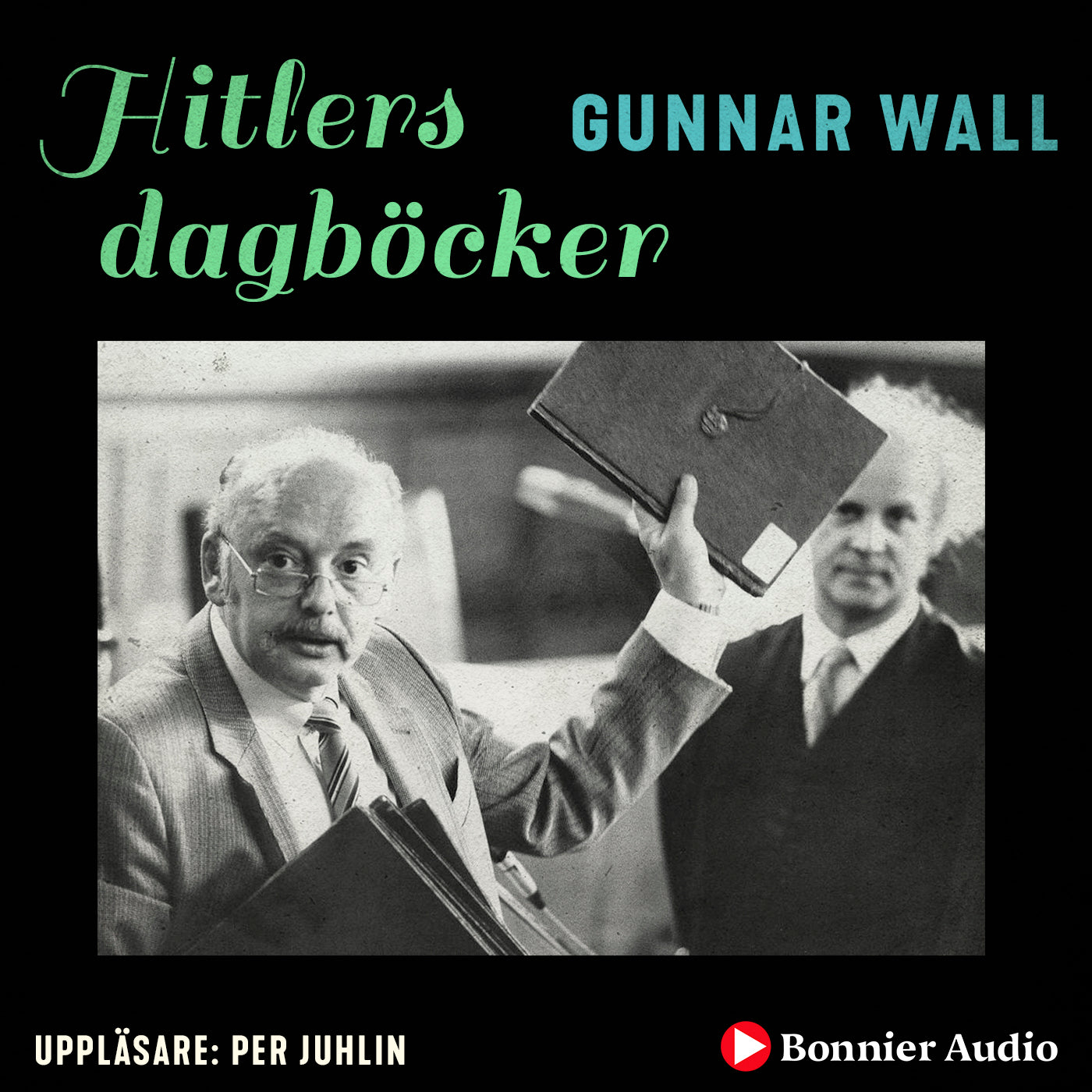 Hitlers dagböcker : bluffen som lurade en hel värld – Ljudbok