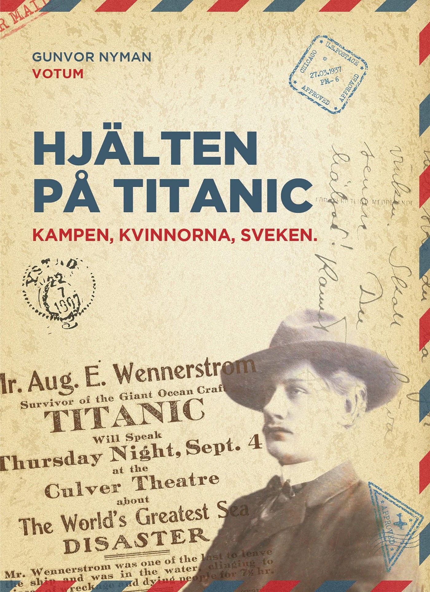 Hjälten på Titanic : kampen, kvinnorna, sveken – E-bok