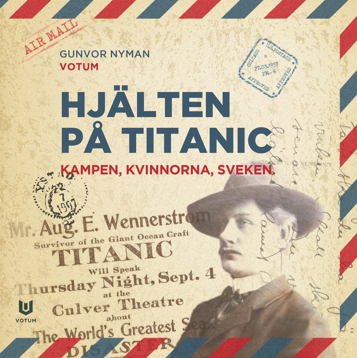 Hjälten på Titanic : kampen, kvinnorna, sveken – Ljudbok