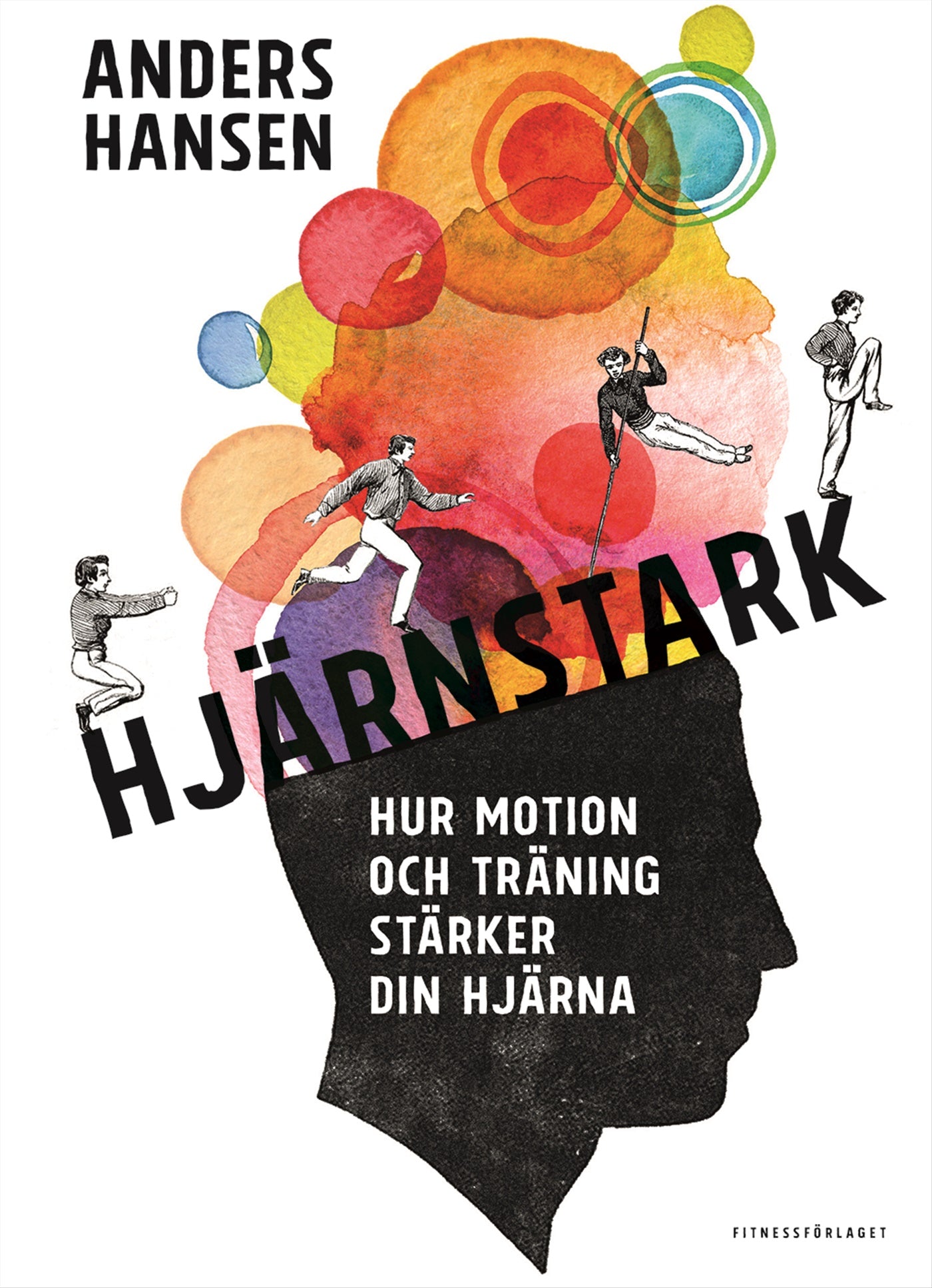 Hjärnstark : hur motion och träning stärker din hjärna – E-bok