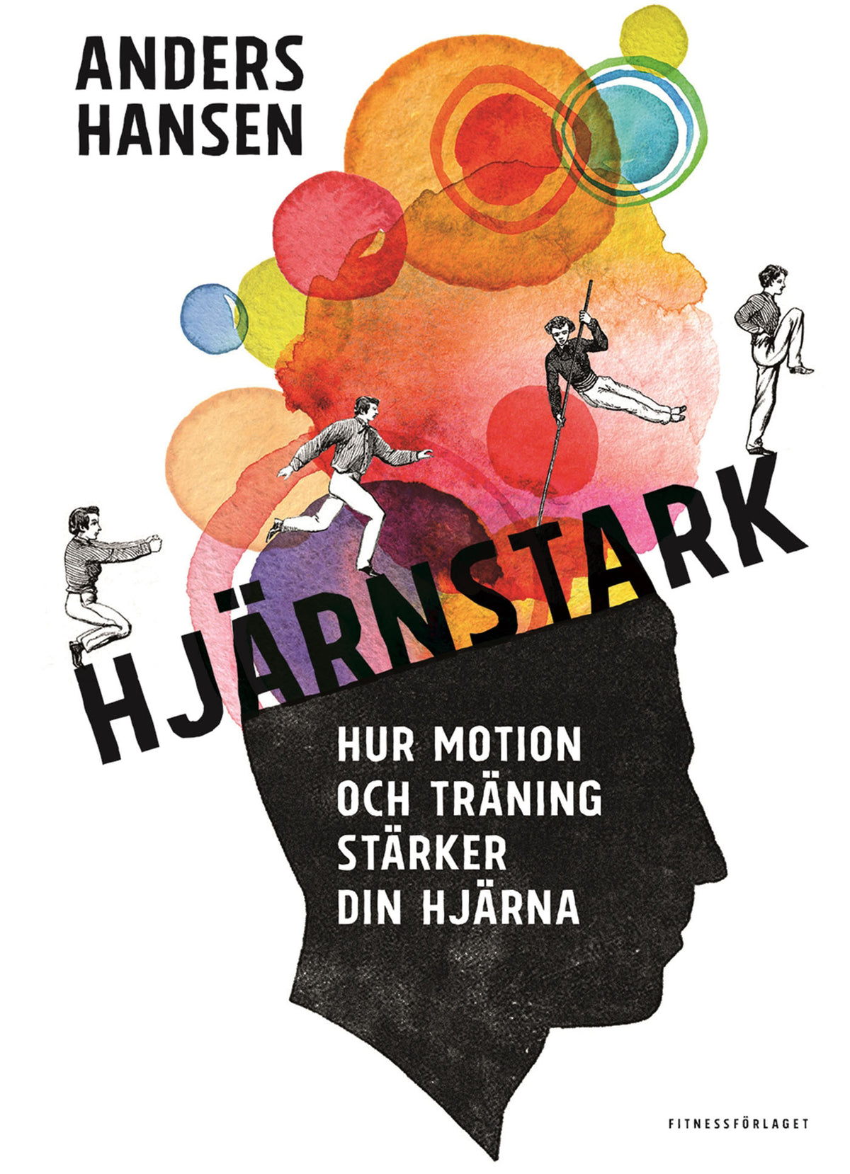 Hjärnstark : hur motion och träning stärker din hjärna – E-bok