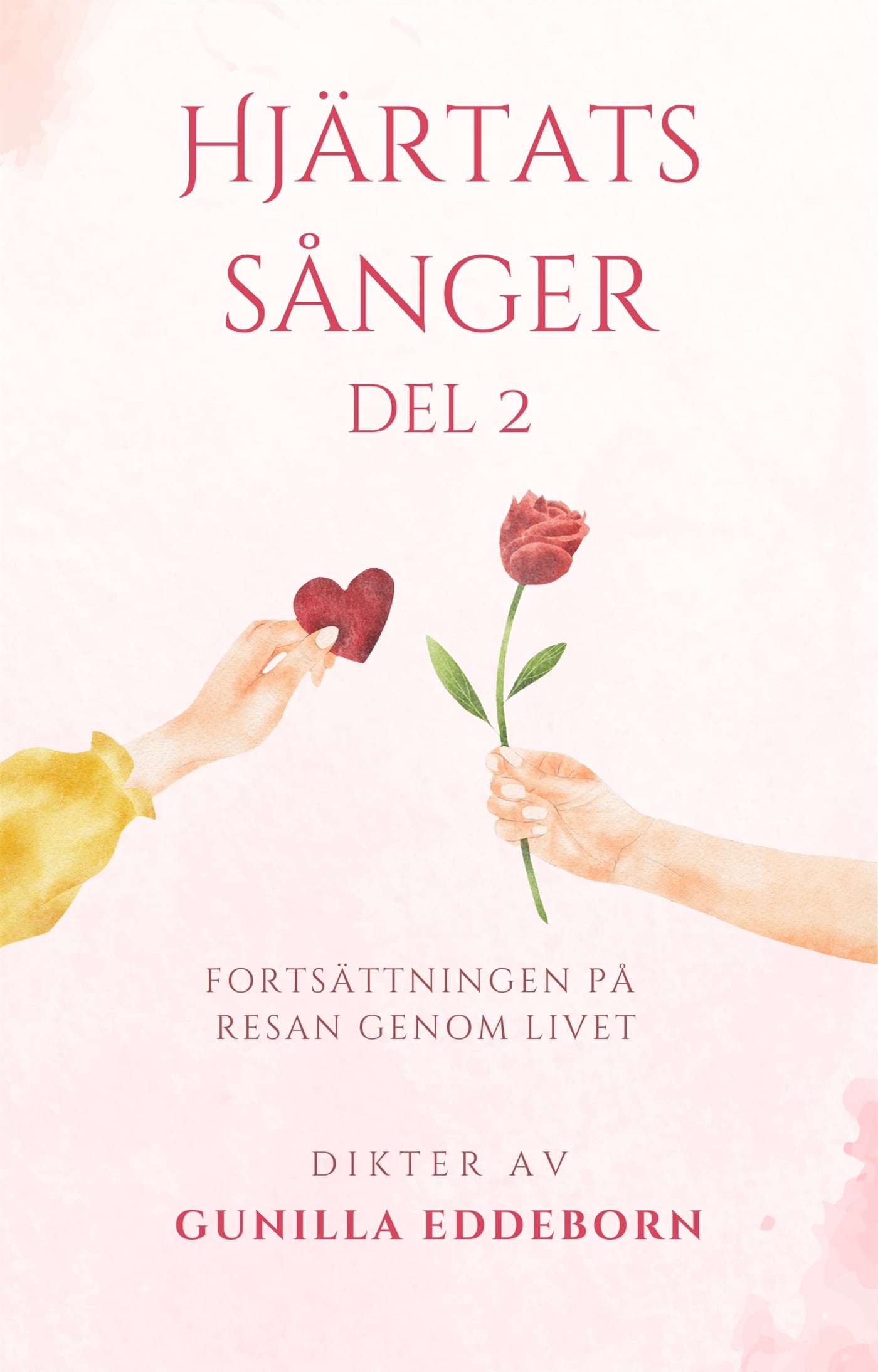 Hjärtats sånger: Fortsättningen på Resan genom Livet – E-bok