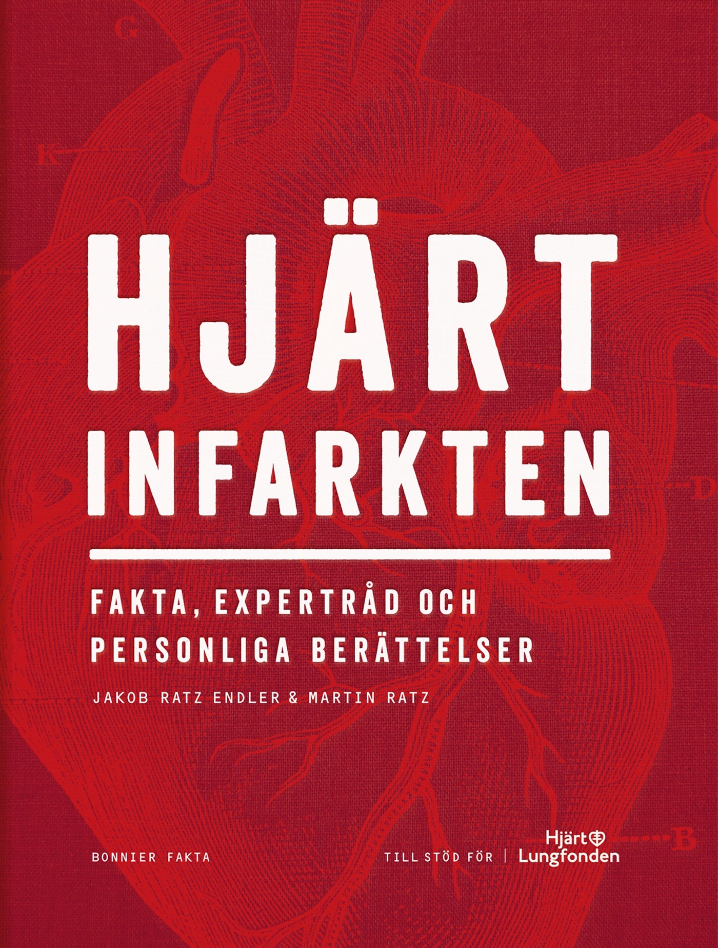 Hjärtinfarkten : fakta, expertråd och personliga berättelser – E-bok