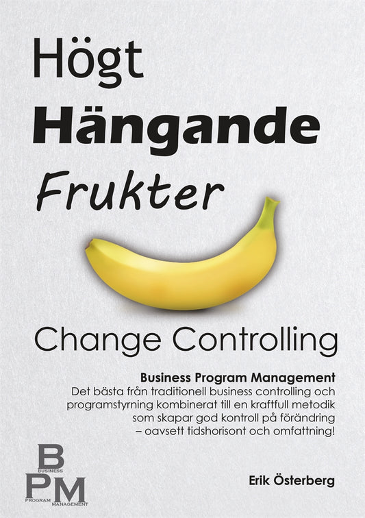 Högt Hängande Frukter: Change Controlling – E-bok
