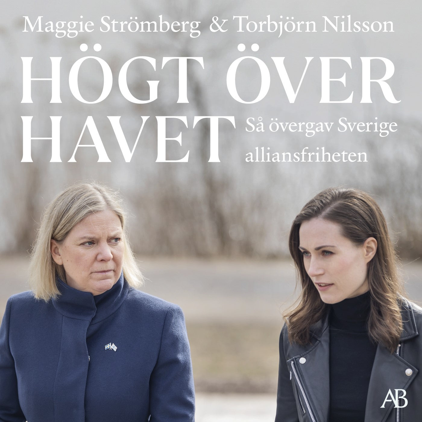 Högt över havet : så övergav Sverige alliansfriheten – Ljudbok