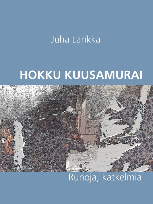 Hokku Kuusamurai: Runoja – E-bok