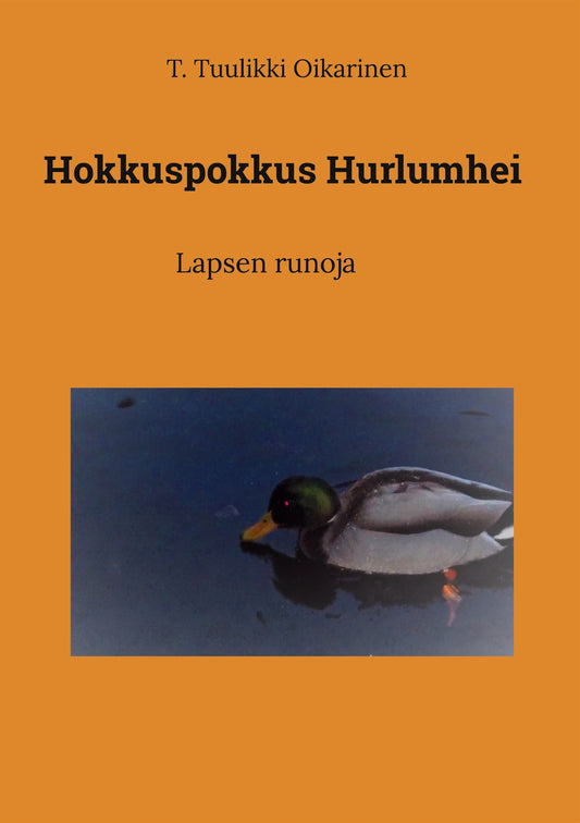 Hokkuspokkus Hurlumhei: Lapsen runoja – E-bok