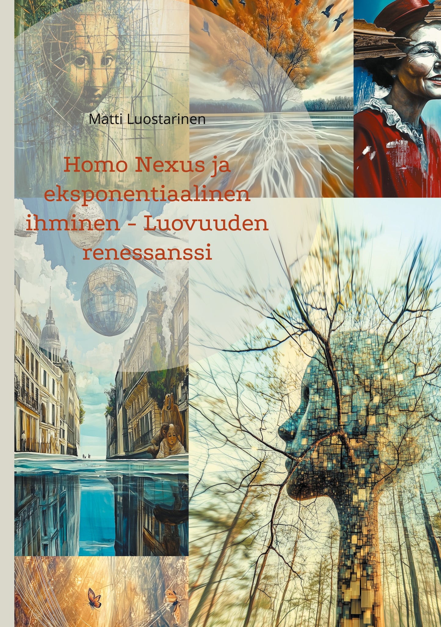 Homo Nexus ja eksponentiaalinen ihminen - Luovuuden renessanssi – E-bok