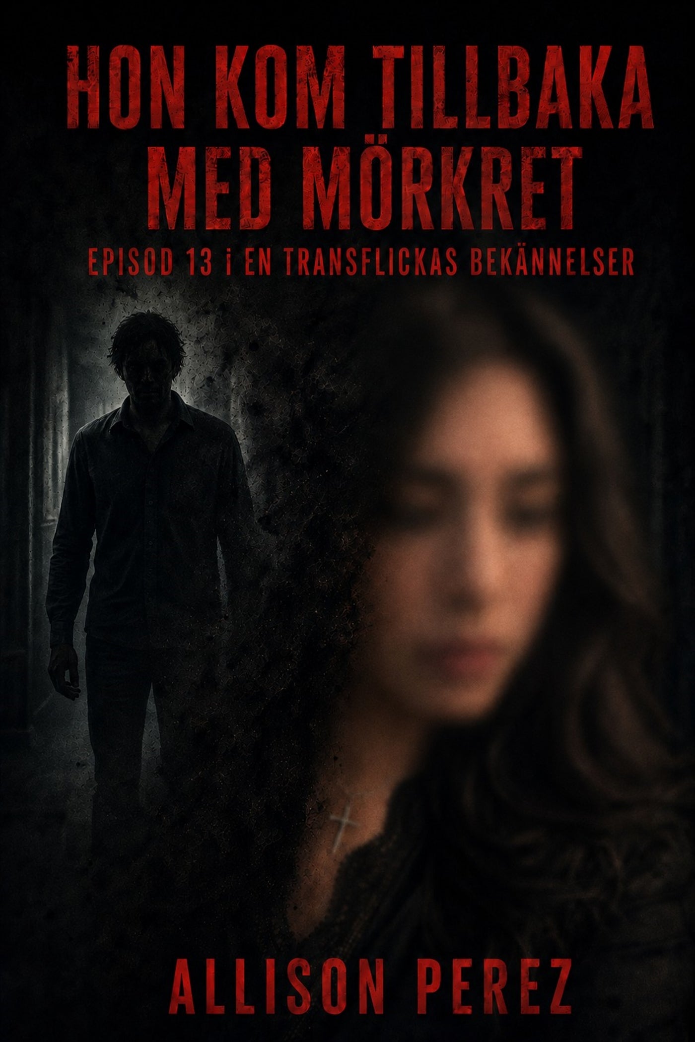 Hon Kom Tillbaka Med Mörkret – E-bok