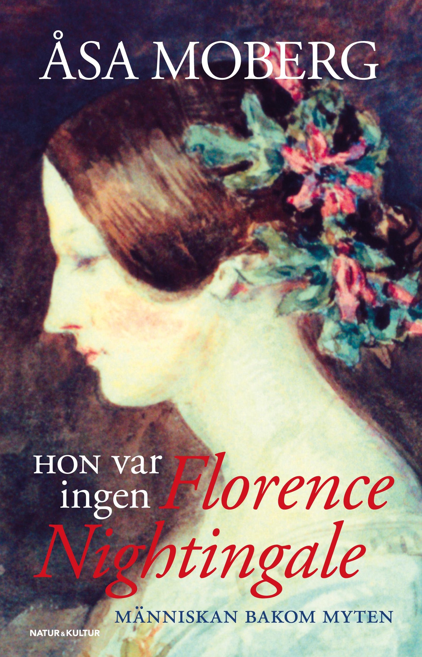Hon var ingen Florence Nightingale – E-bok