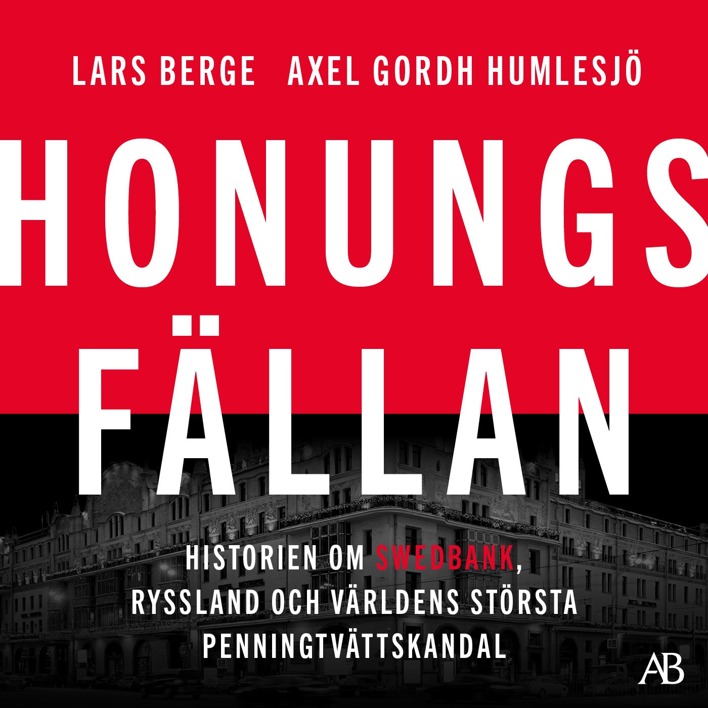 Honungsfällan : historien om Swedbank, Ryssland och världens största penningtvättskandal – Ljudbok