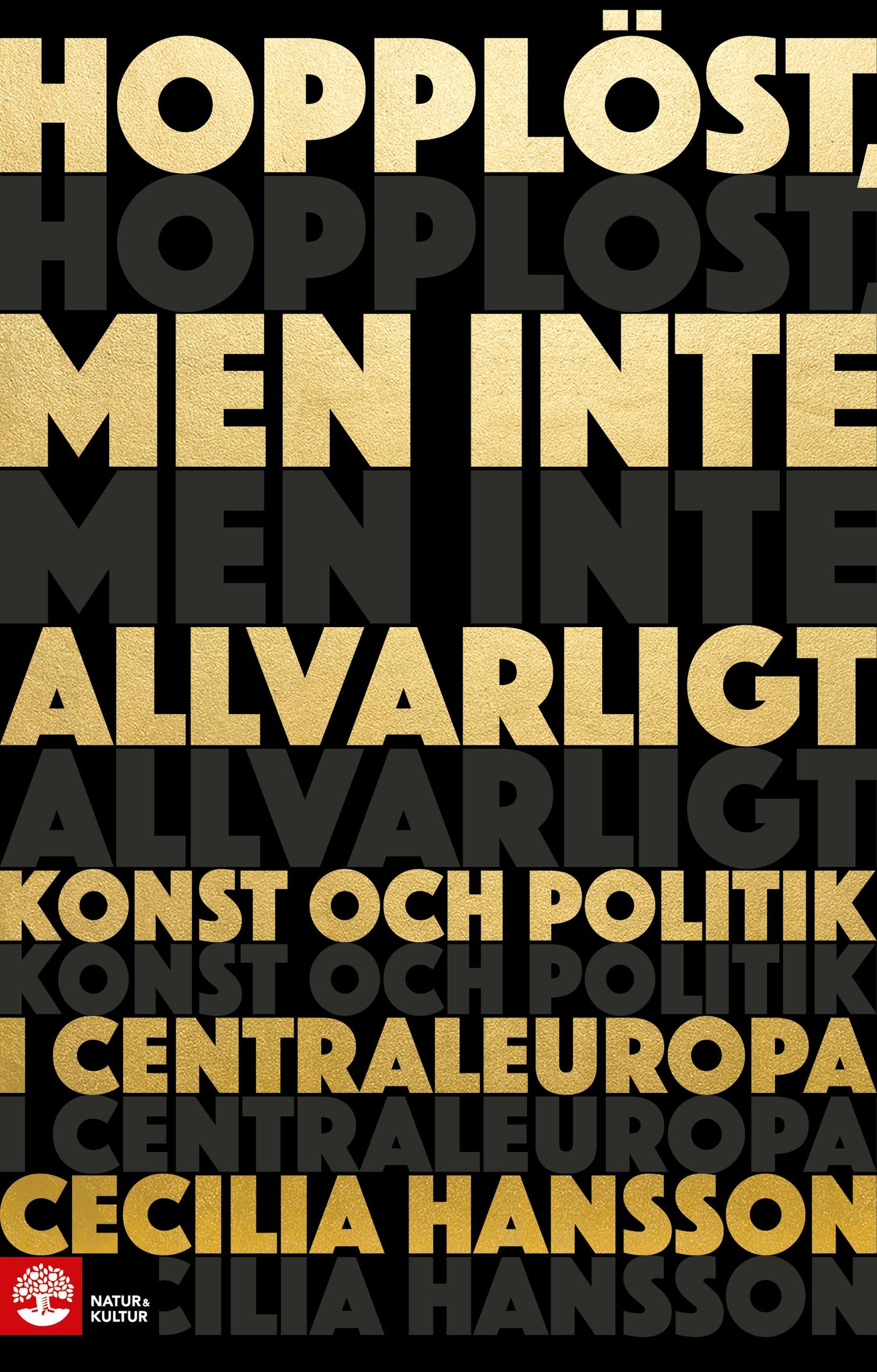 Hopplöst, men inte allvarligt : konst och politik i Centraleuropa – E-bok