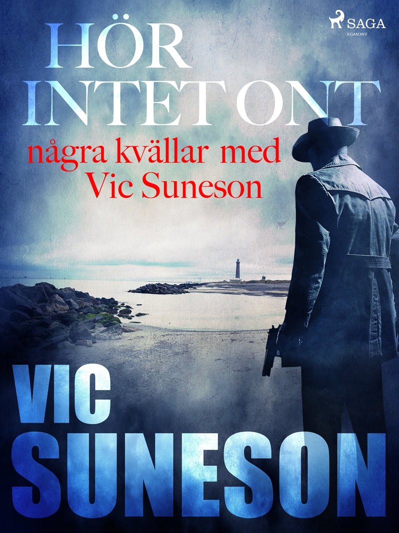 Hör intet ont : några kvällar med Vic Suneson – E-bok