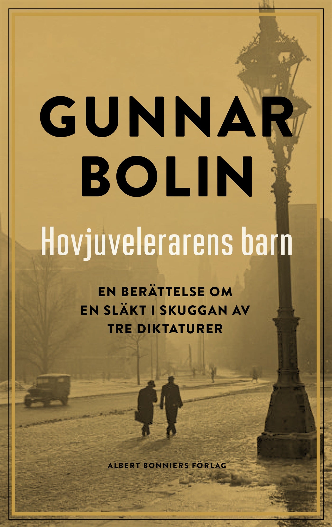 Hovjuvelerarens barn : en berättelse om en släkt i skuggan av tre diktaturer – E-bok