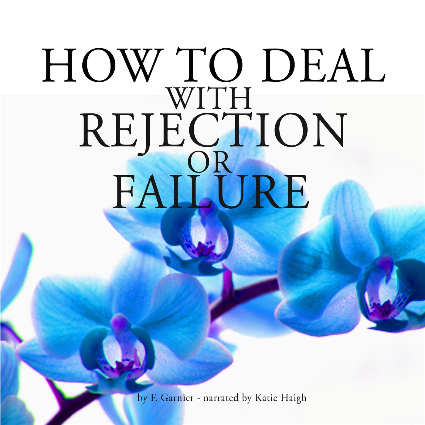 How to Deal With Rejection or Failure – Ljudbok