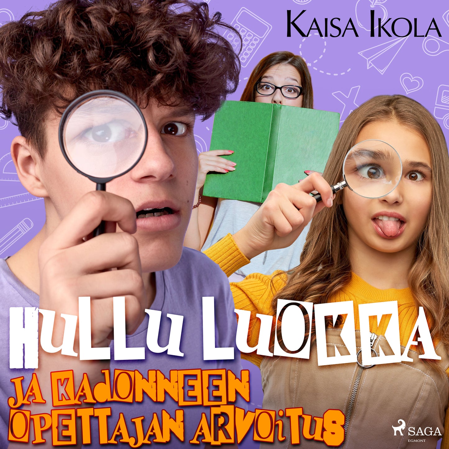 Hullu luokka ja kadonneen opettajan arvoitus – Ljudbok