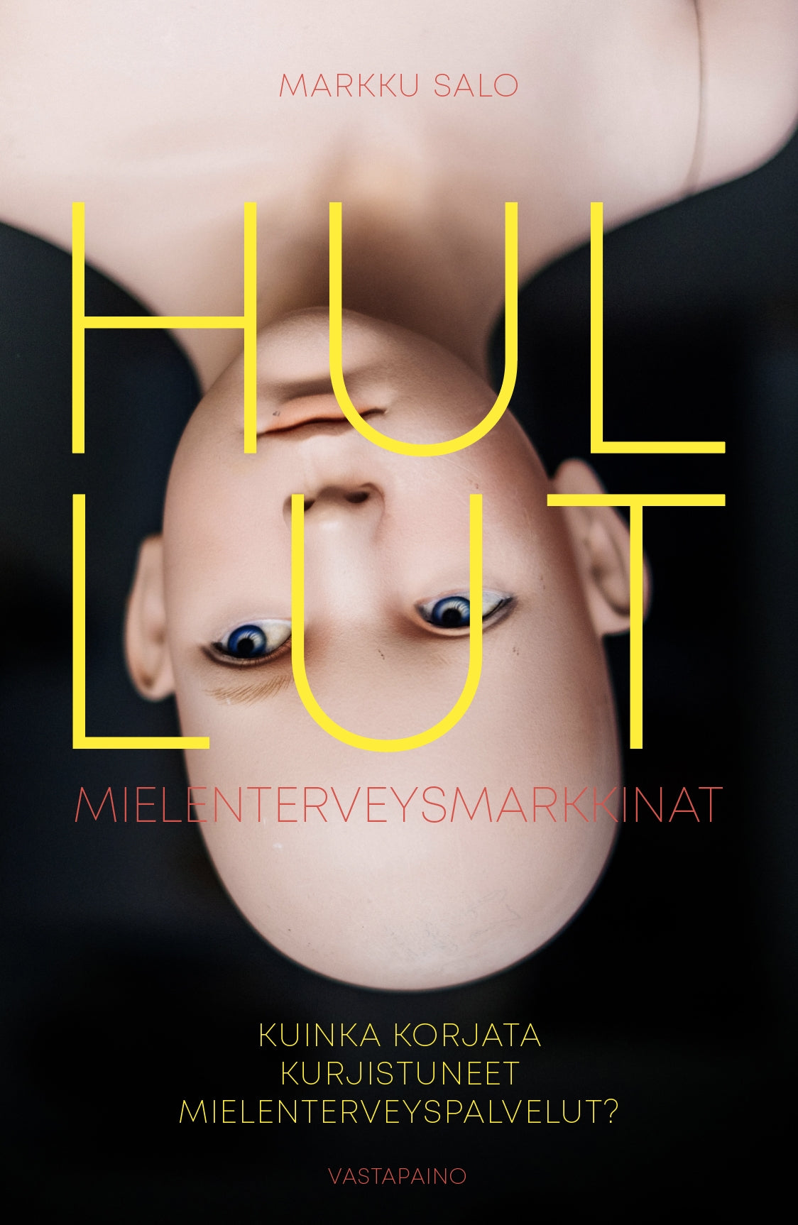 Hullut mielenterveysmarkkinat – E-bok