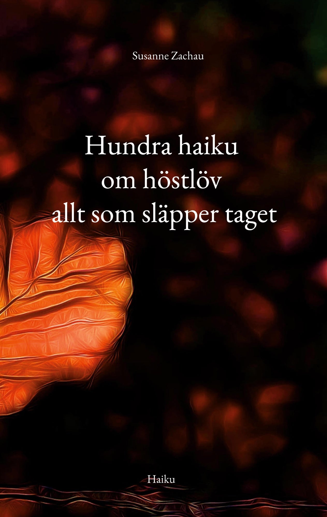 Hundra haiku om höstlöv allt som släpper taget – E-bok