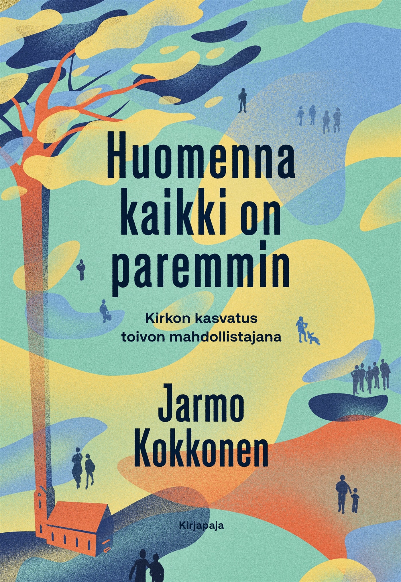 Huomenna kaikki on paremmin – E-bok