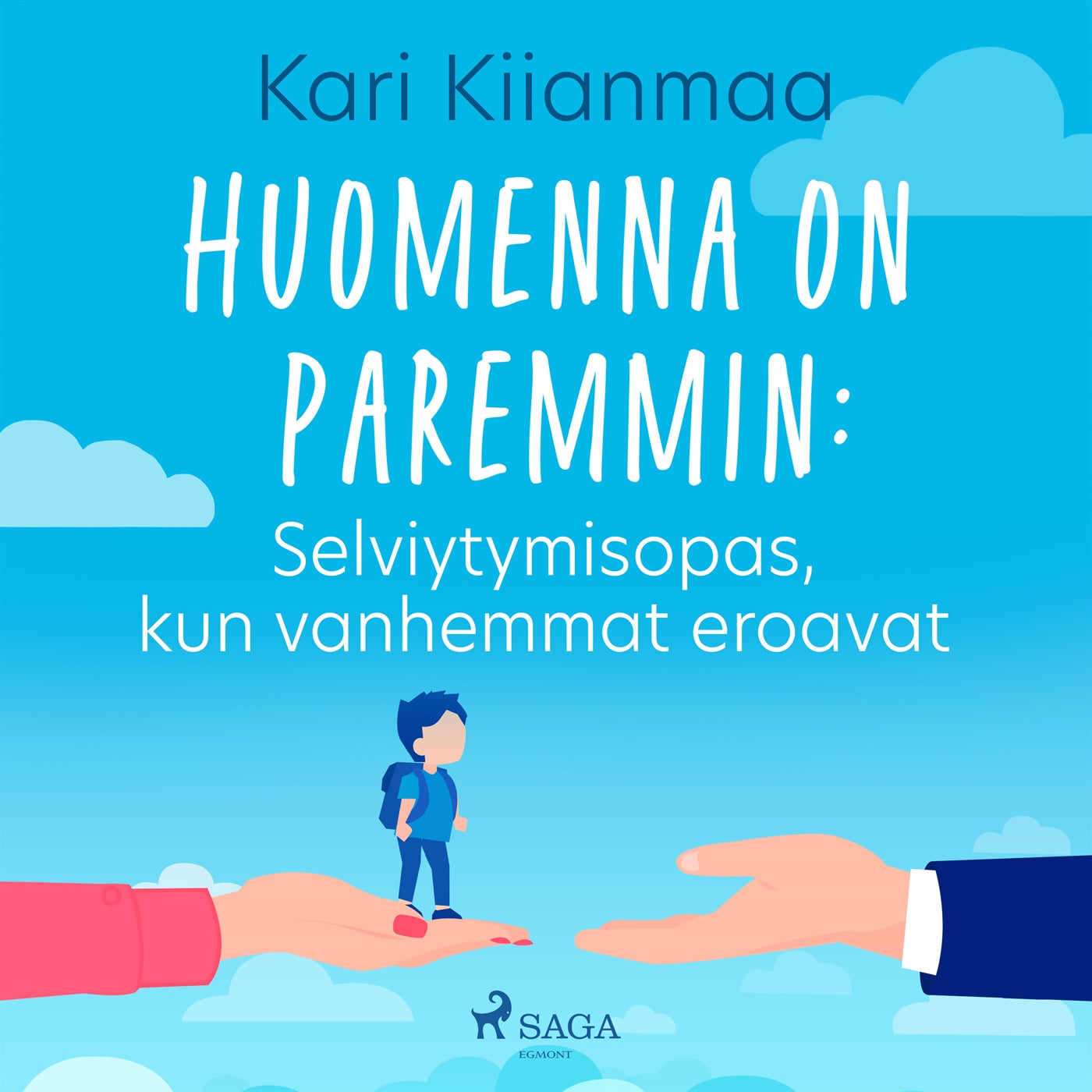 Huomenna on paremmin: Selviytymisopas, kun vanhemmat eroavat – Ljudbok