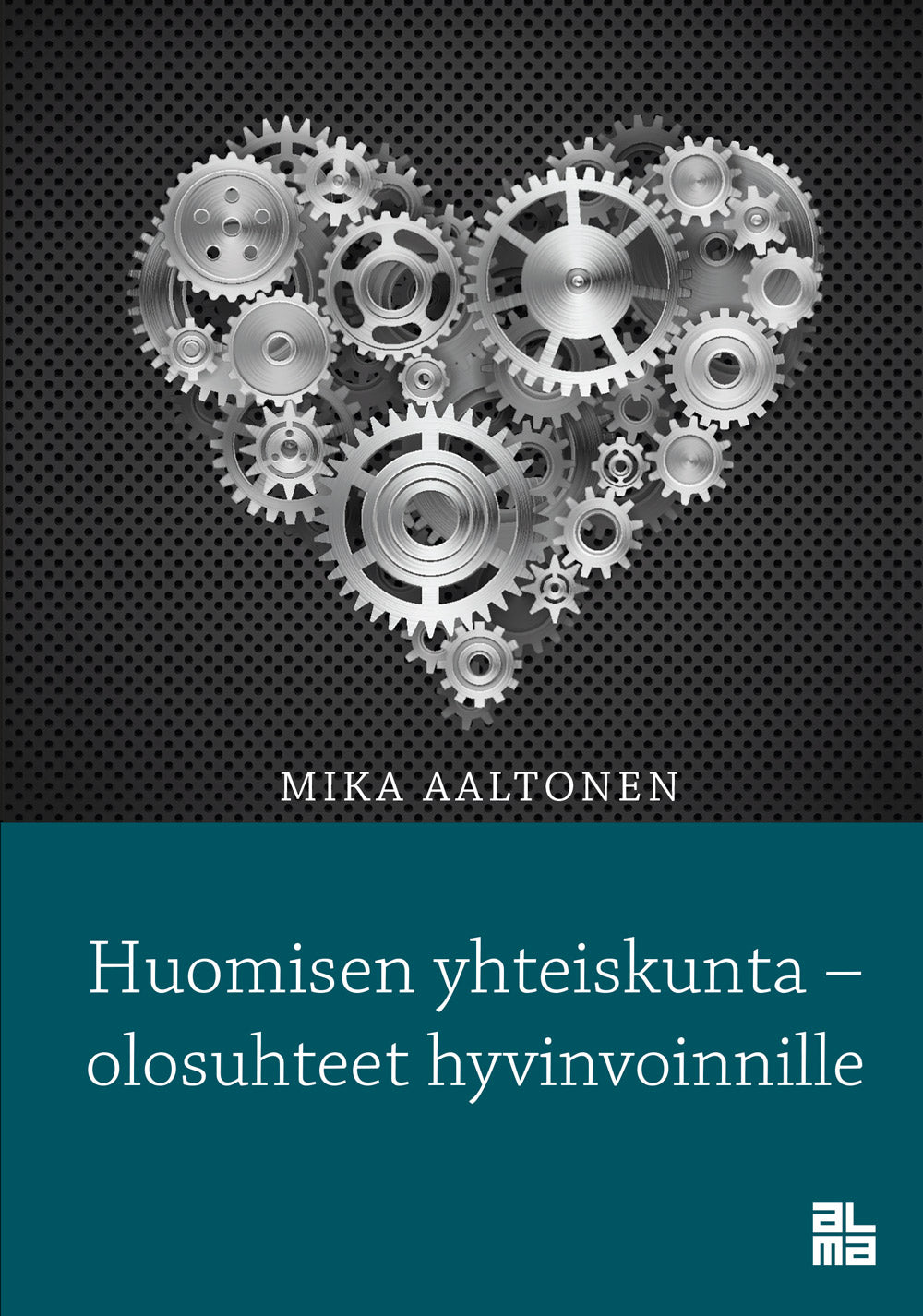 Huomisen yhteiskunta - olosuhteet hyvinvoinnille – E-bok