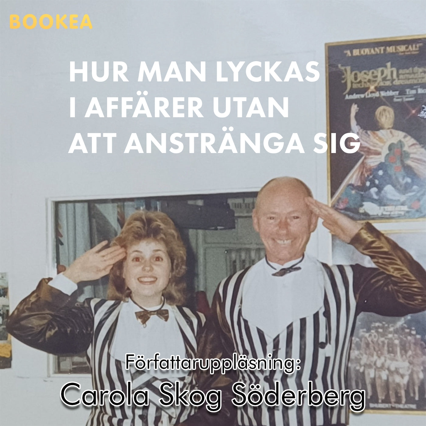 Hur man lyckas i affärer utan att anstränga sig : en sann historia om hur enkelt det är att kapa ett legendariskt företag utan att någon protesterar – Ljudbok