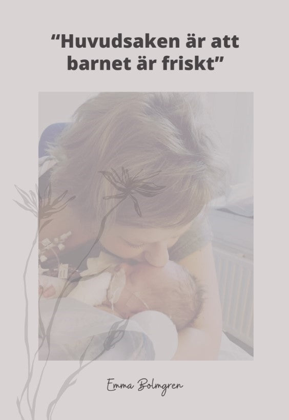 Huvudsaken är att barnet är friskt – E-bok