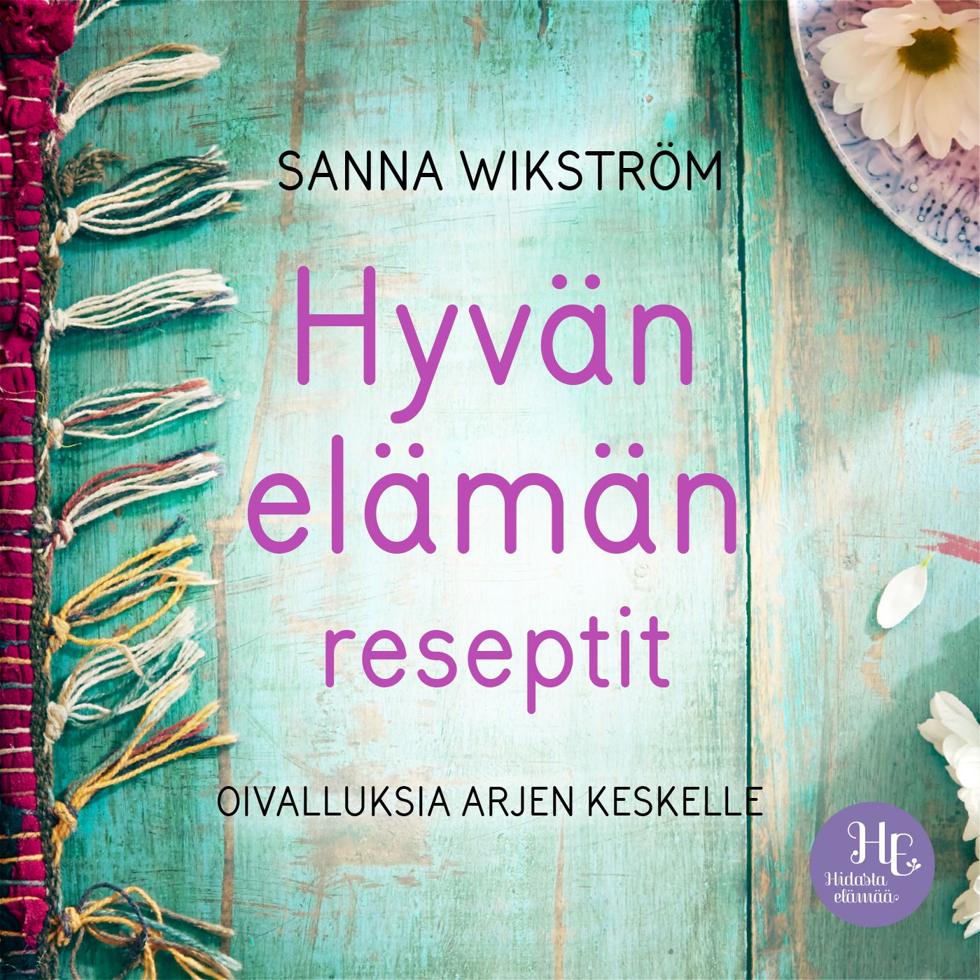 Hyvän elämän reseptit – Ljudbok