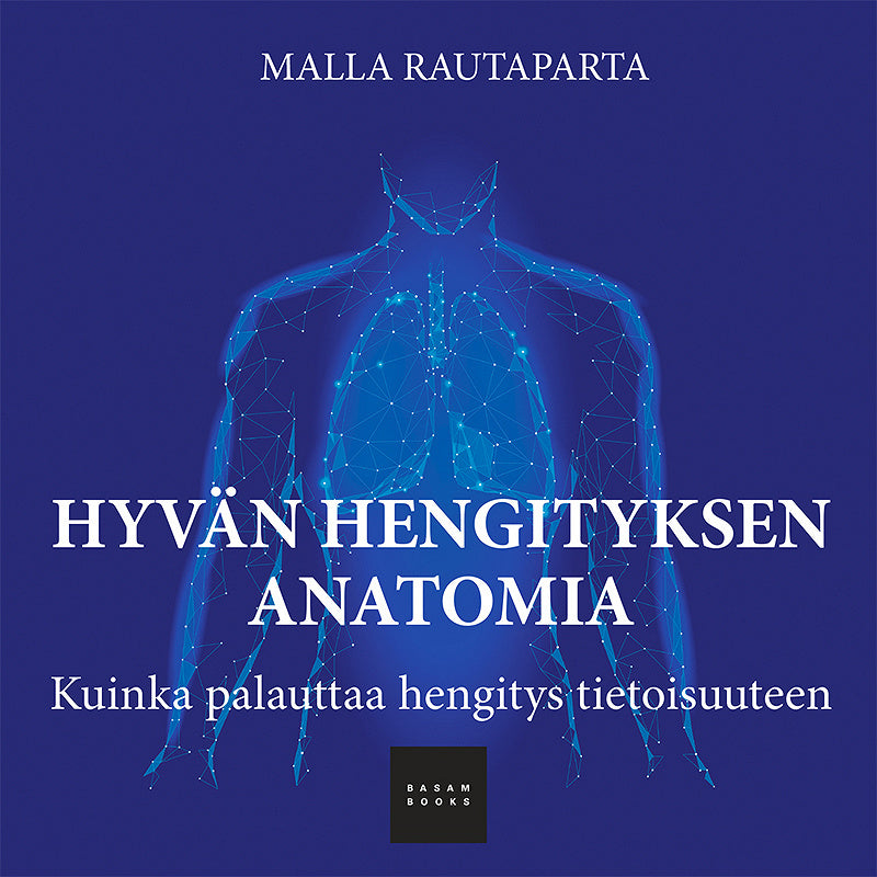 Hyvän hengityksen anatomia – Ljudbok