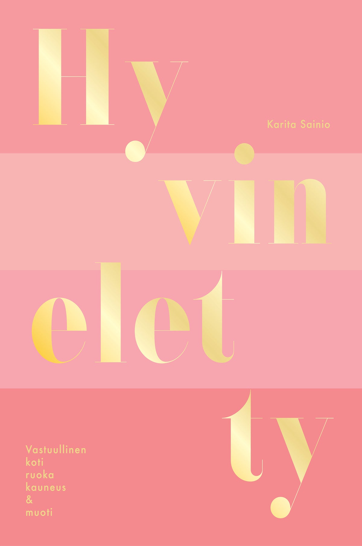 Hyvin eletty – E-bok