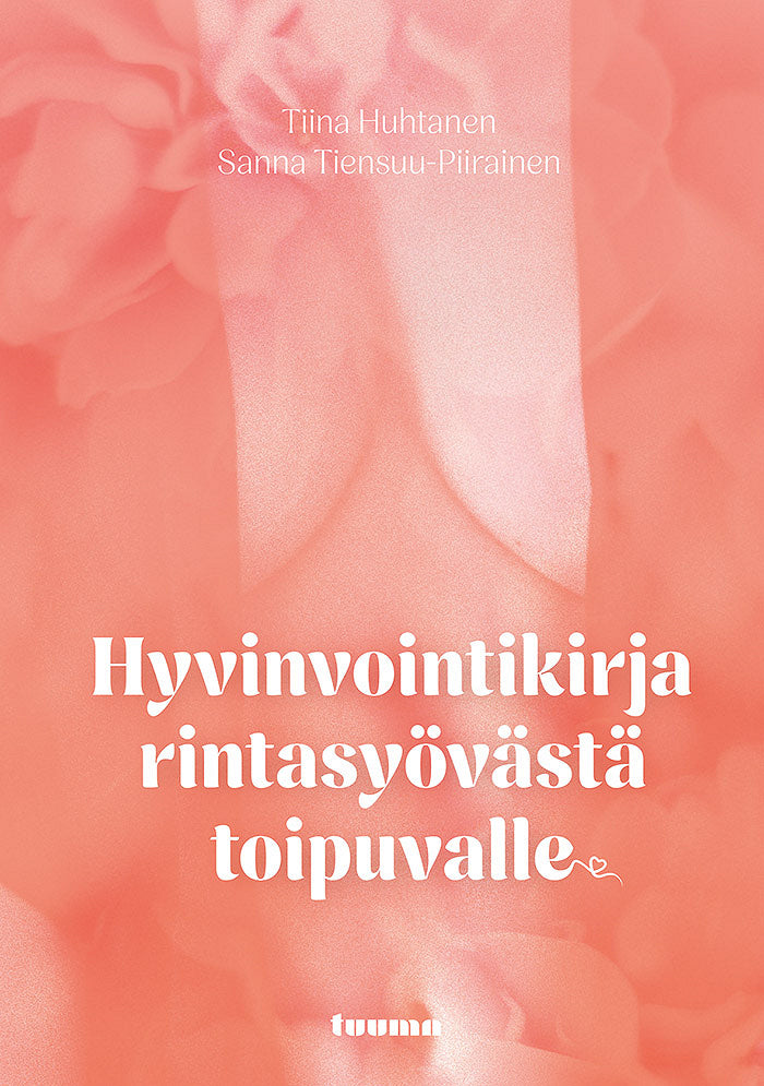 Hyvinvointikirja rintasyövästä toipuvalle – E-bok