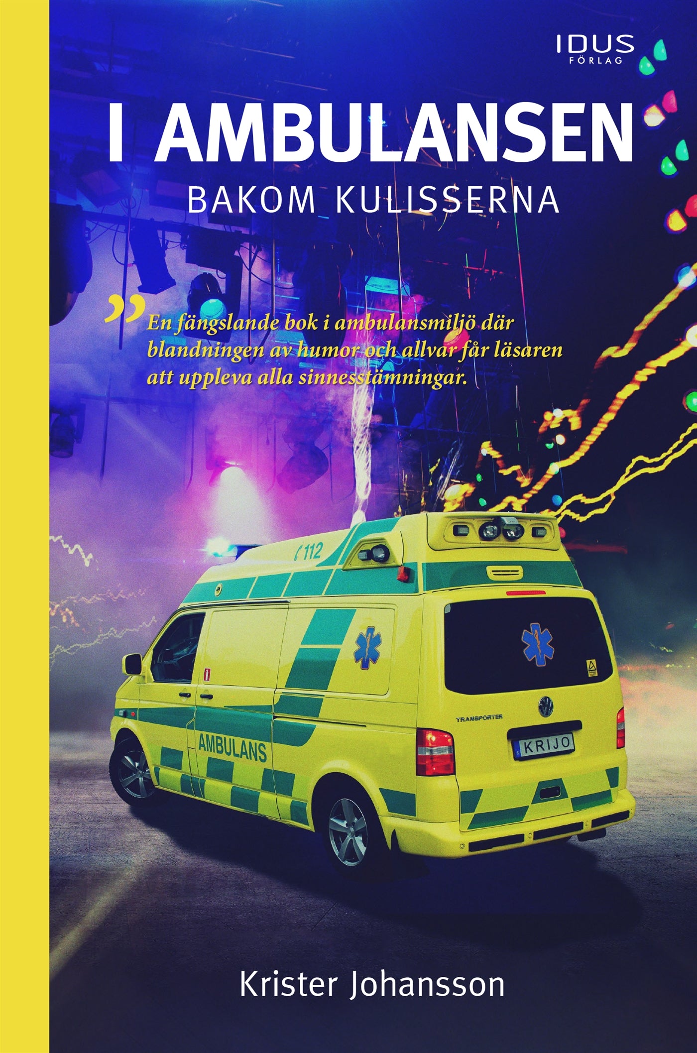 I ambulansen, bakom kulisserna – E-bok