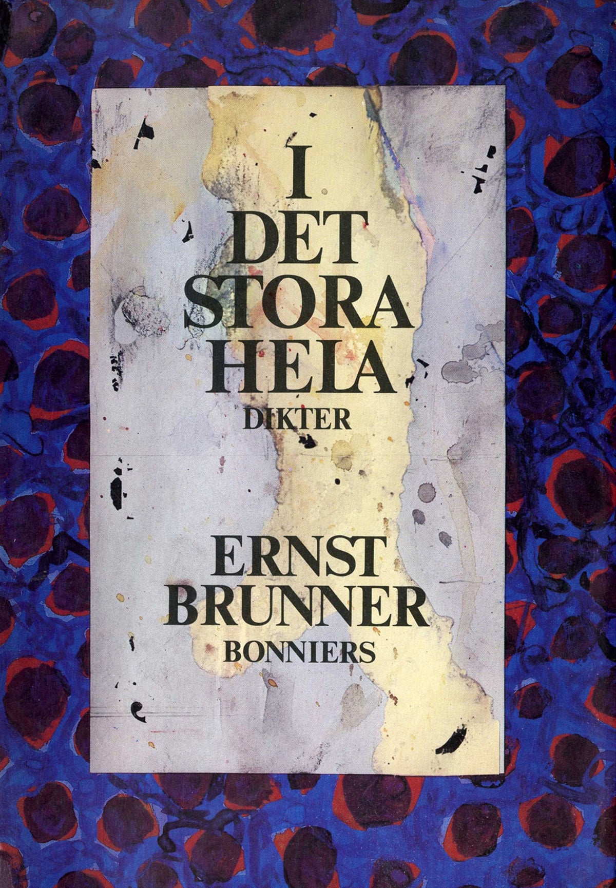 I det stora hela : dikter – E-bok