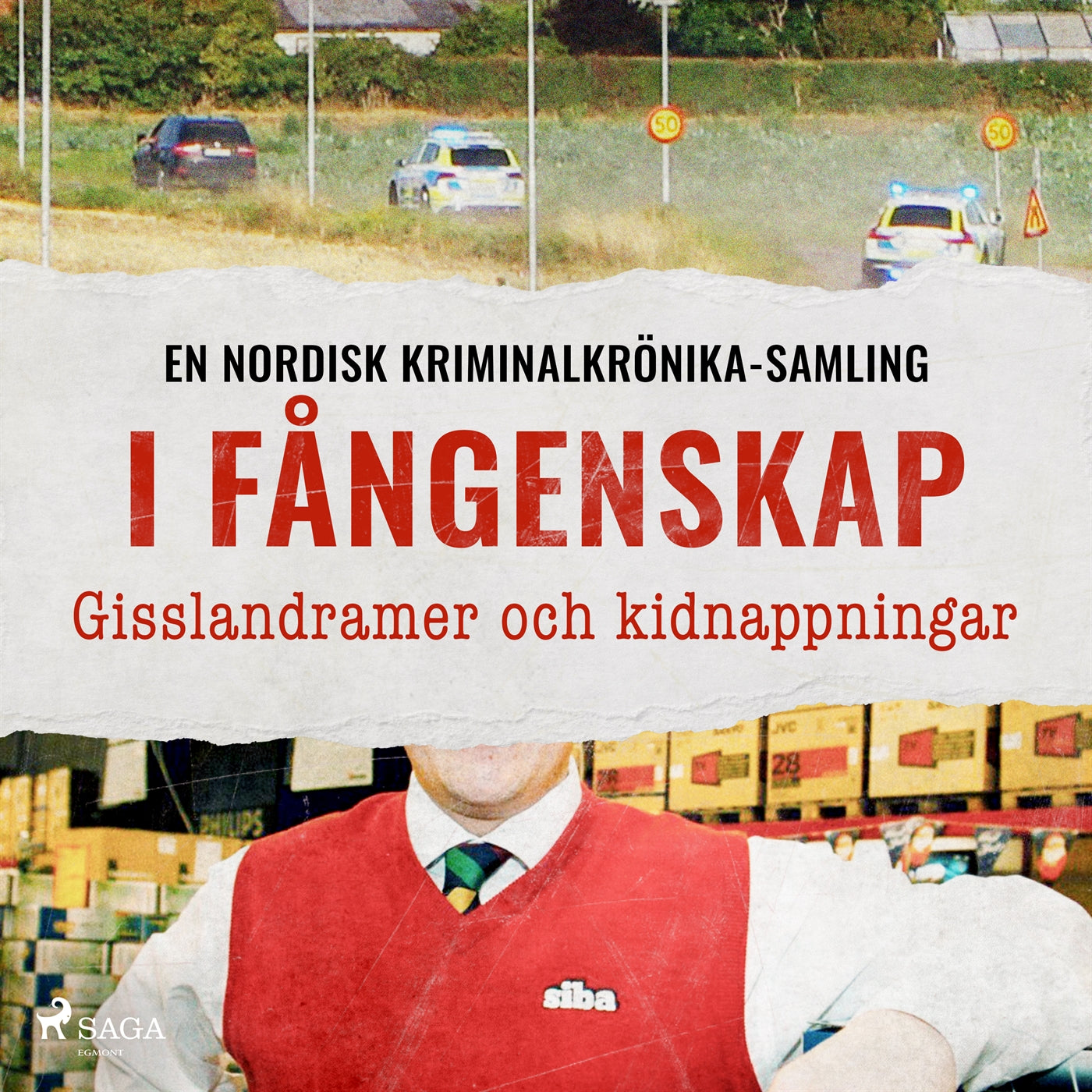 I fångenskap – Gisslandramer och kidnappningar – Ljudbok