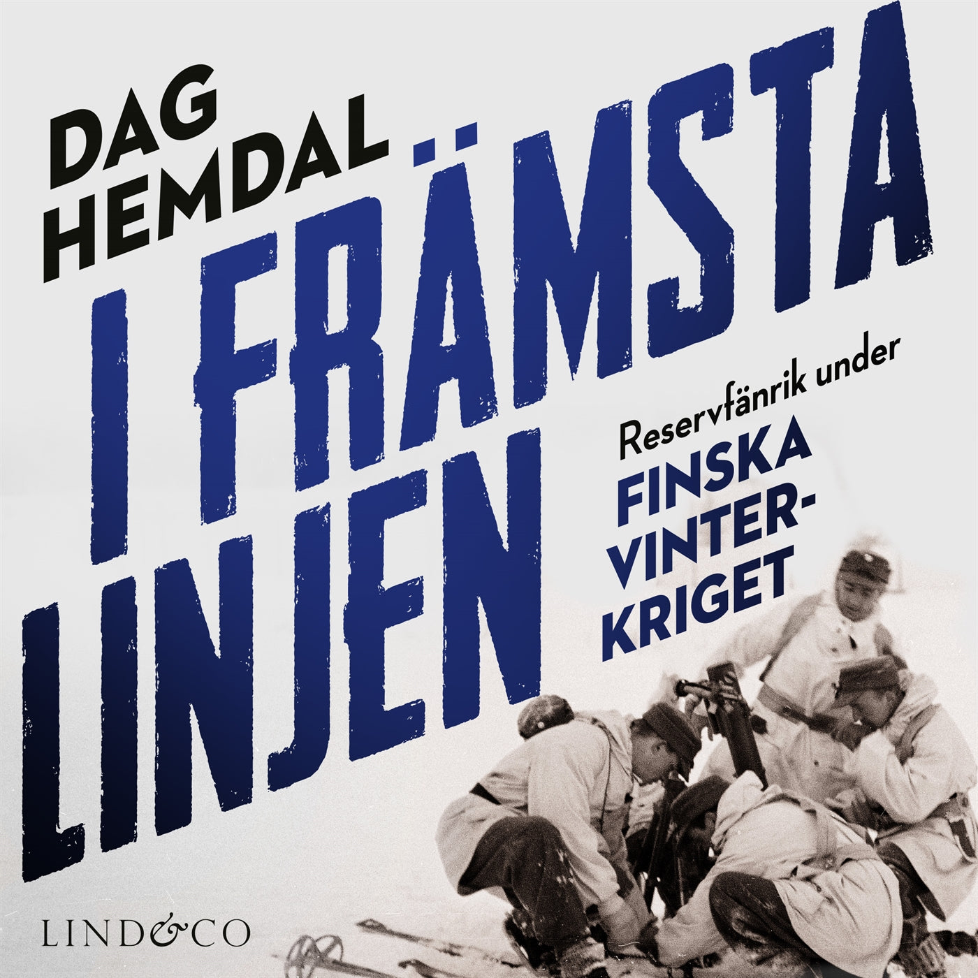 I främsta linjen : reservfänrik under finska vinterkriget – Ljudbok