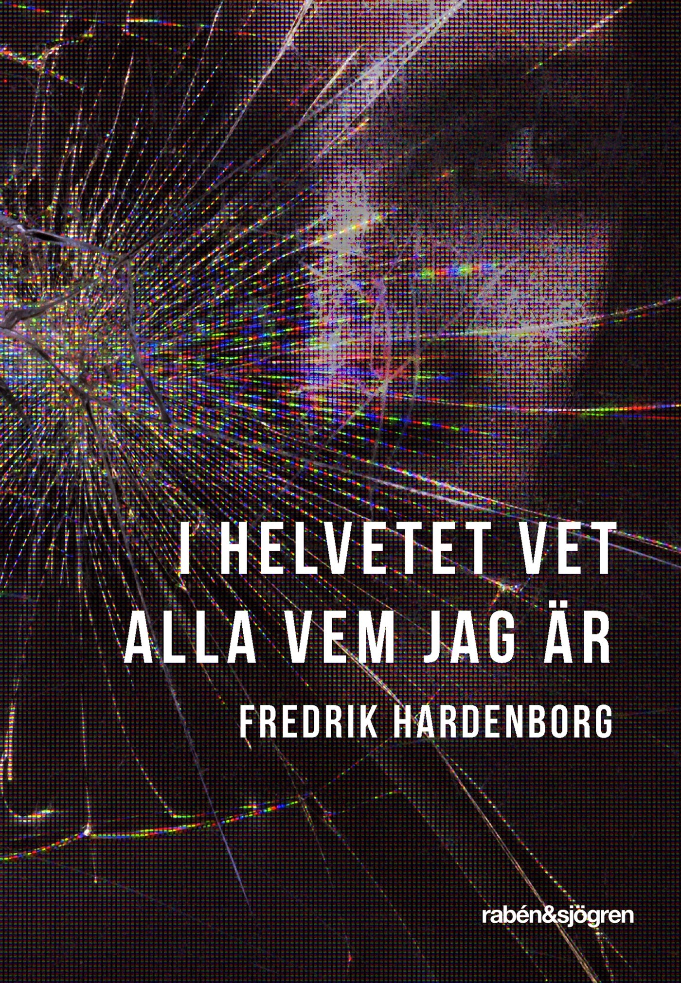 I helvetet vet alla vem jag är – E-bok
