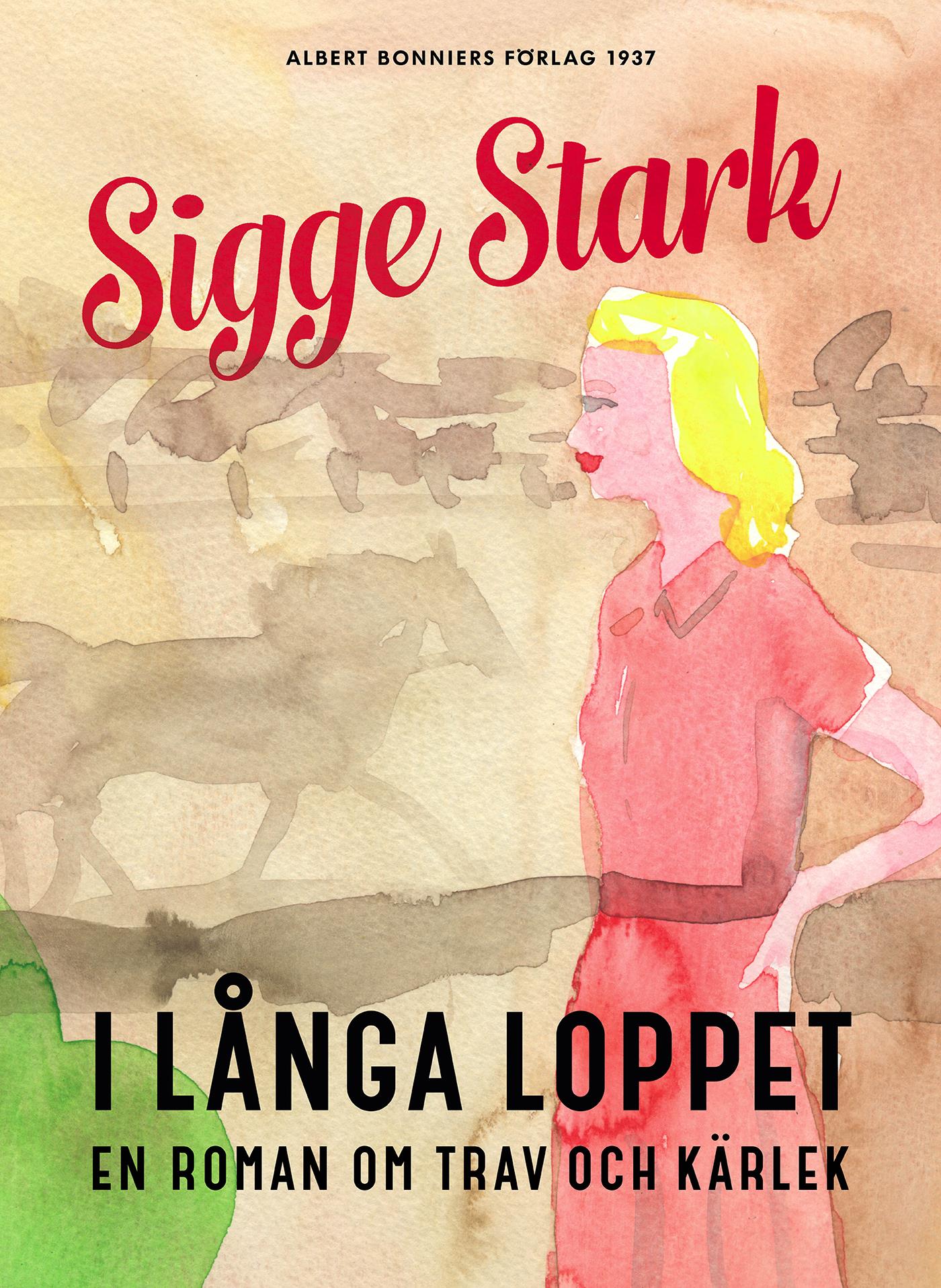 I långa loppet : en roman om trav och kärlek – E-bok