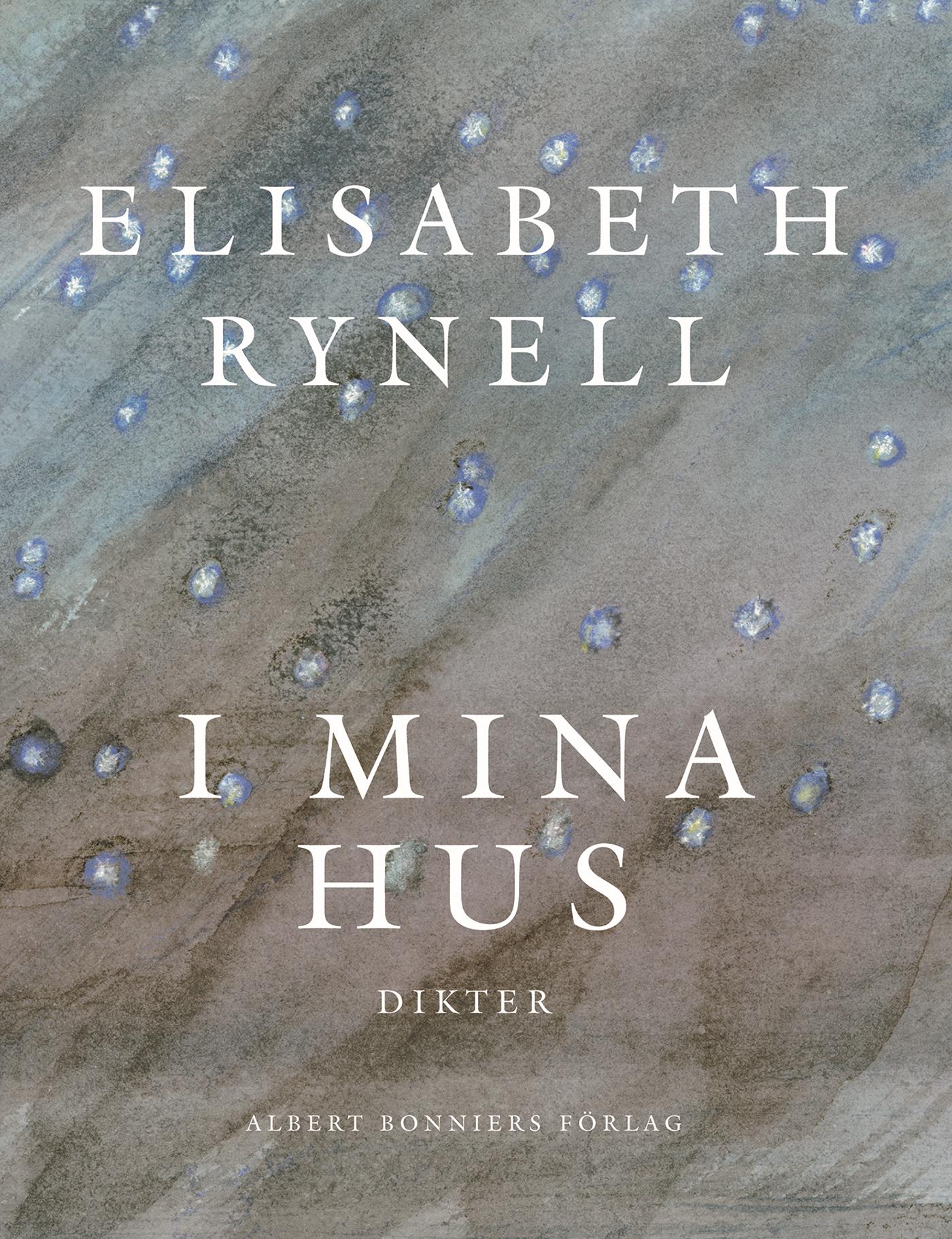 I mina hus : Dikter – E-bok