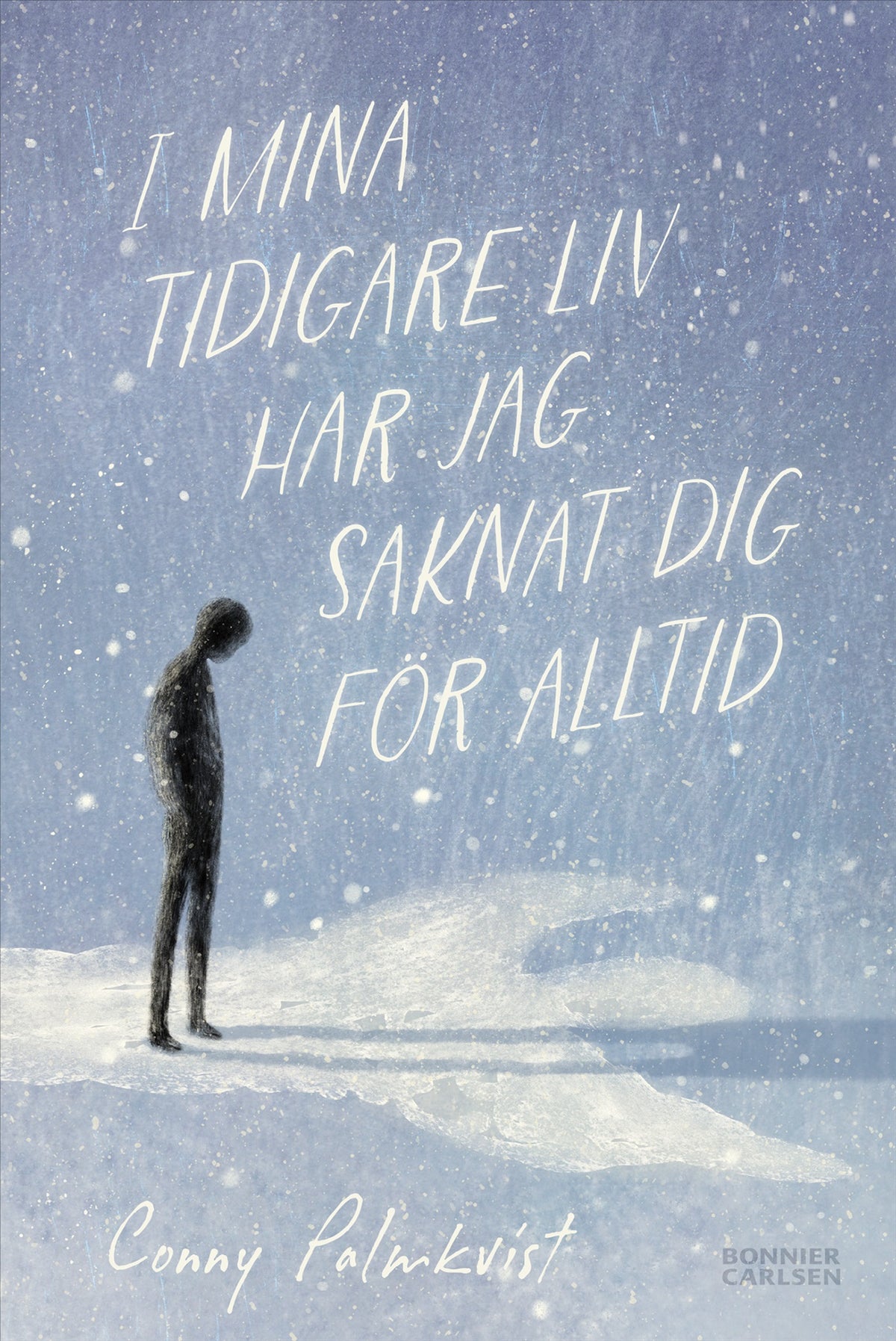 I mina tidigare liv har jag saknat dig för alltid – E-bok