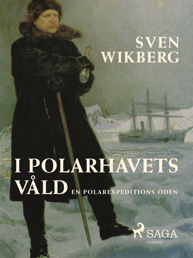 I polarhavets våld : en polarexpeditions öden – E-bok