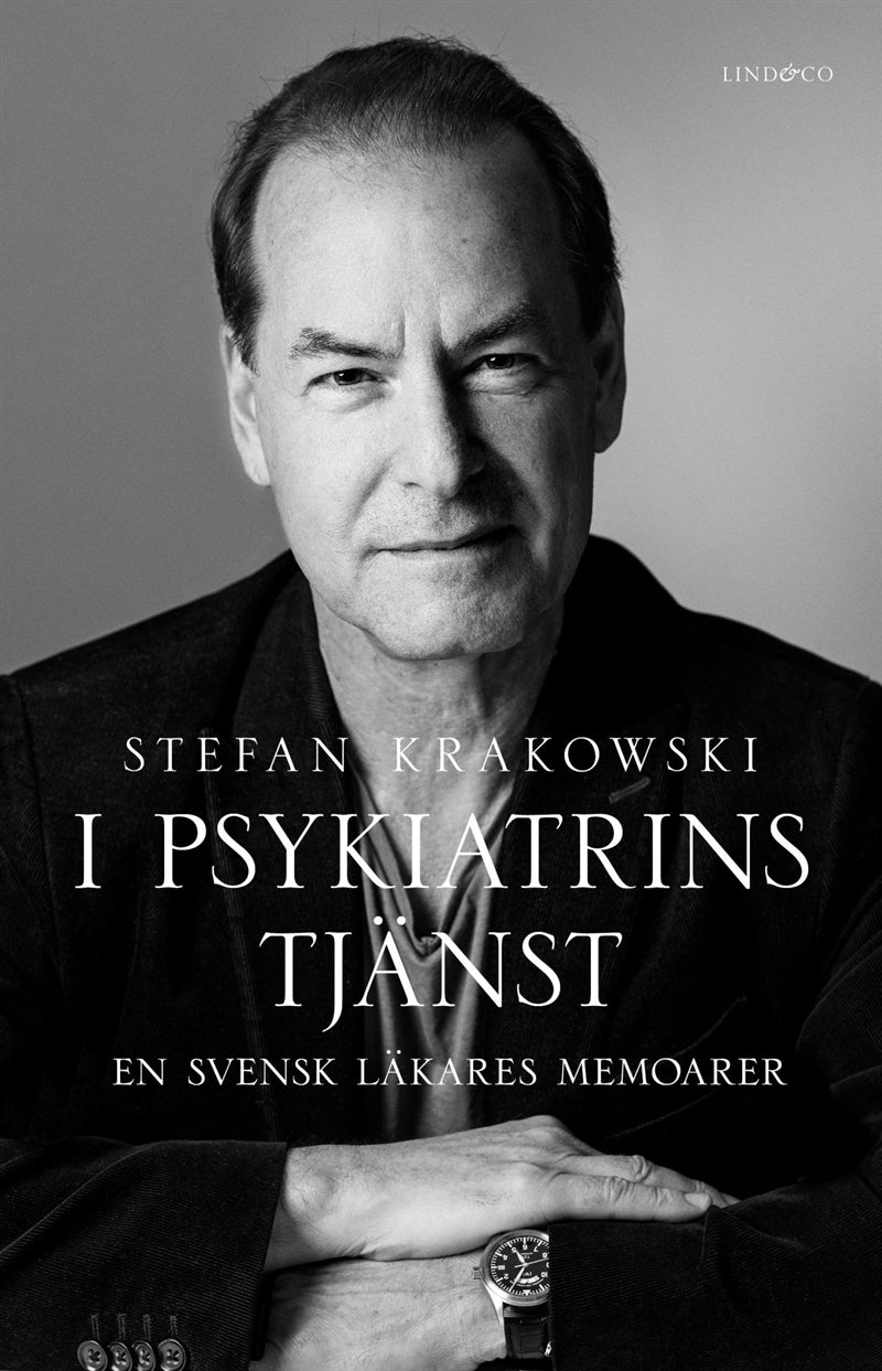 I psykiatrins tjänst : en svensk läkares memoarer – E-bok