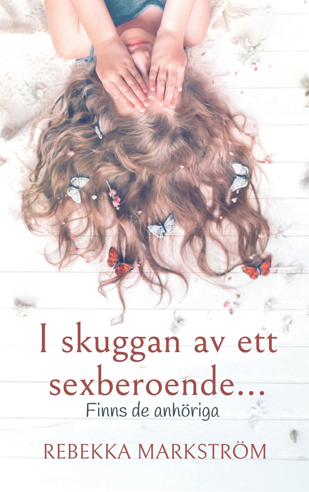 I skuggan av ett sexberoende...: Finns de anhöriga – E-bok