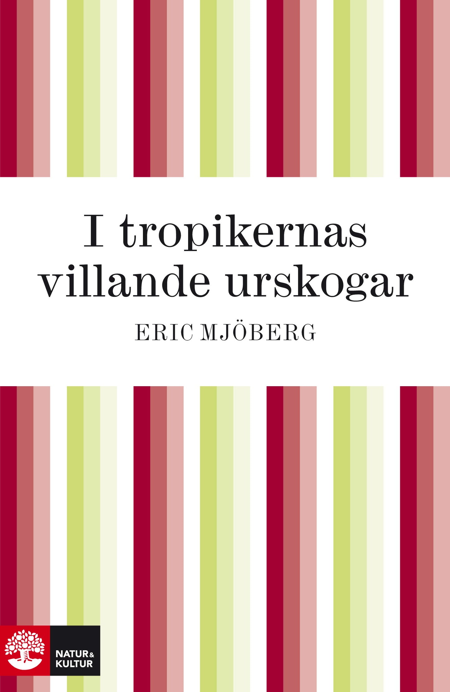 I tropikernas villande urskogar – E-bok