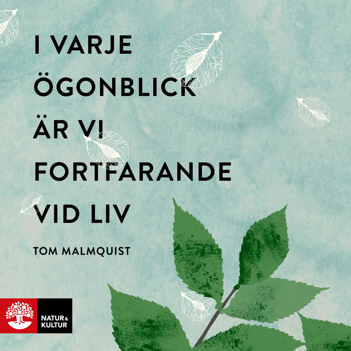 I varje ögonblick är vi fortfarande vid liv – Ljudbok
