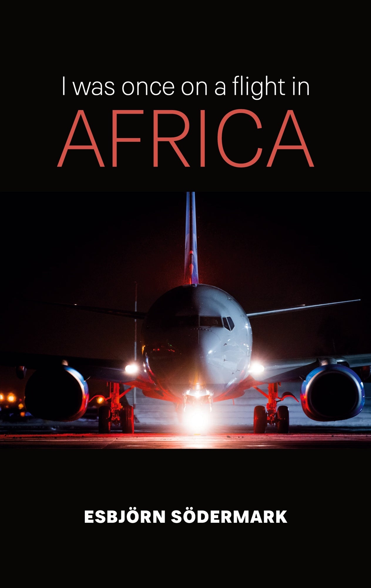 I was once on a flight in Africa – E-bok